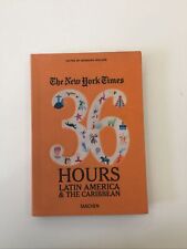 The New York Times: 36 Hours Latin America & The Caribbean