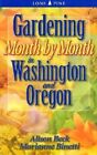 Gardening Month by Month in Washington and Oregon by Binetti & Beck~SIGNED! 