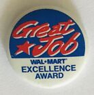 Great Job Wal-Mart Excellence Award Advertising Pin Badge Rare Vintage (A10)