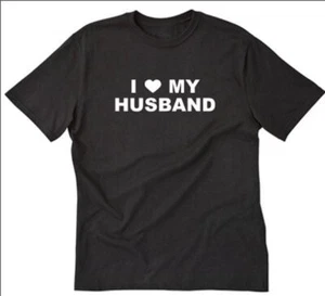 I Love My Husband T-shirt Funny Hilarious Humor Tee Shirt - Picture 1 of 8