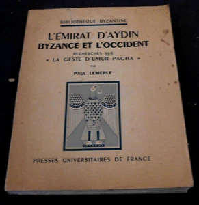 L’Emirat d’Aydin Byzance et l’Occident – Recherches sur « La Geste d’Umur Pacha - Picture 1 of 1