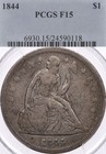 1844 $1 PCGS F15 SEATED LIBERTY SILVER DOLLAR NO MOTTO LOW MINTAGE: 20 000 1844 $1 PCGS F15 SEATED LIBERTY SILVER DOLLAR NO MOTTO LOW MINTAGE: 20 000