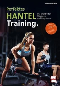 Christoph Delp Perfektes Hanteltraining - Bild 1 von 8