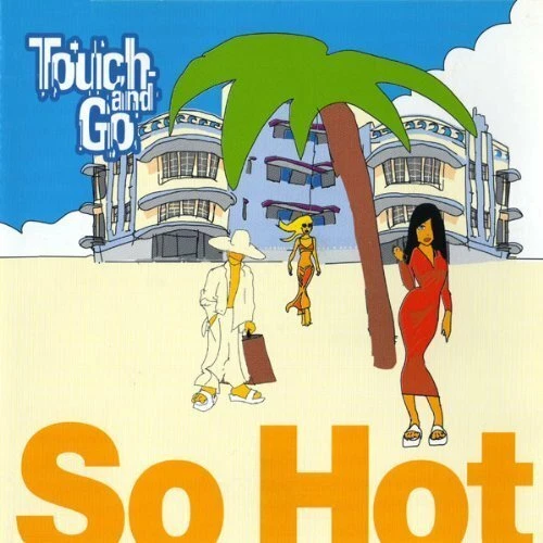 Touch and Go So hot (2000)  [Maxi-CD] - Bild 1 von 1