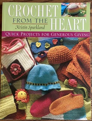 Crochet From The Heart Quick Charitable Projects With Yarn Baby Booties Blankets - Image 1 of 2