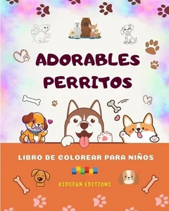 Adorables perritos - Libro de colorear para nios - Escenas creativas y divertida - Picture 1 of 1