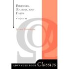 Particles, Sources, And Fields, Vol. 2 - Paperback NEW Julian Seymour  November