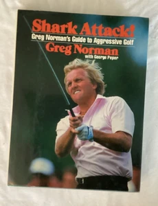 SHARK ATTACK! Greg Norman's Guide to Agressive Golf - HC Like New - Bild 1 von 4