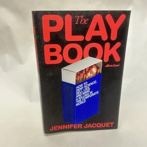 The Play Book by Jennifer Jacquet How to Deny Science & Sell Lies - Picture 1 of 17