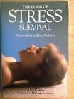 THE BOOK OF STRESS SURVIVAL by Alix Kirsta (softback book)