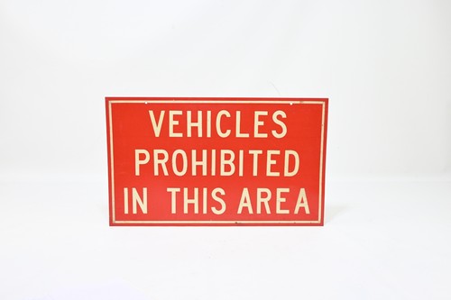 Vintage Metal Street Sign Vehicles Prohibited In This Area Red White 25 ...