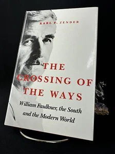 Crossing of the Ways: Faulkner, the South, Modern World, Karl F. Zender 1989 - Imagen 1 de 9