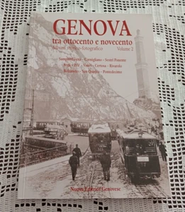 GENOVA TRA OTTOCENTO E NOVECENTO Album storico-fotografico Volume 2 - Foto 1 di 4