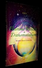 ESOTERISME-ALCHIMIE-MAGIE-Flamme Violette de Transmutation-Maître Saint Germain