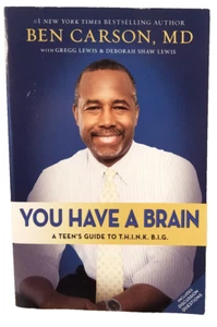 You Have a Brain: A Teen's Guide to T.H.I.N.K. B.I.G. by Ben Carson (2017,... - Picture 1 of 5