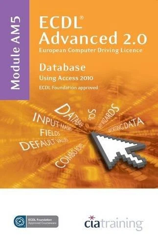 ECDL Advanced Syllabus 2.0 Module AM5 Database Using Access 2010 - Image 1 of 1