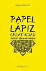 Papel Lapiz Creatividad: Juega y crea en familia.9781690607731 Free Shipping<|