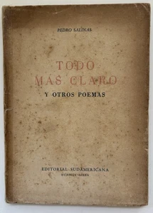 Pedro Salinas Todo Mas Claro Y Otros Poemas Editorial Sudamericana 1949 - Bild 1 von 4