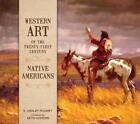 Western Art Of The Twenty First Century Native Americans By E Ashley Rooney F