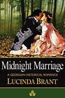 Midnight Marriage: A Georgian Historical Romance. Brant 9780987243027 New<|