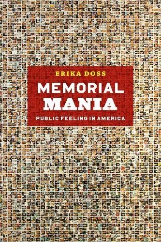 Erika Doss Memorial Mania – Public Feeling in America (Paperback) (UK IMPORT) - Image 1 of 1