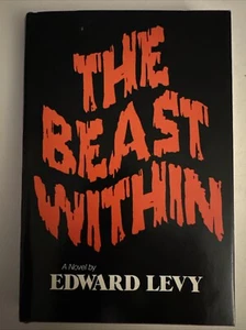 The Beast Within by Edward Levy 1981 HC Book Club Edition New/Unread Condition! - Picture 1 of 10