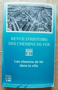 Les Chemins de Fer dans la ville Revue d'Histoire des Chemins de Fer n° 5-6 1992 - Bild 1 von 8