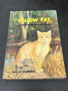 The Yellow Cat of Cottonwood Creek, Lois Parker, Picture Cover, 1959 - Picture 1 of 6