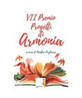 VII Premio Progetti di Armonia (l'antologia), Matteo Pugliares