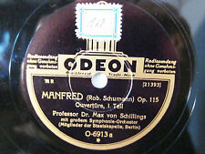 2x 78rpm MAX VON SCHILLINGS conducts SCHUMANN Manfred - ORIG. GERMAN ODEON