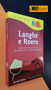LANGHE E ROERO Itinerari - Touring Ed. / Slow Food Ed. - GUIDA tascabile 2011 - Imagen 1 de 7