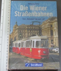 GeraMond: Die Wiener Straßenbahnen Vom "Hutscher" zum "Ulf" von Wolfgang Kaiser - Bild 1 von 2