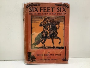 Six Feet Six Story of Sam Houston Bessie Rowland Marquis James 1931 Signed - Picture 1 of 10
