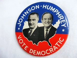 Johnson Humphrey Vote Democratic Political Pin 3 1/2 inch President Memorabilia - Picture 1 of 4