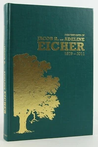Descendants of Jacob R. and Adeline Eicher, 1879-2011 Scarce Genealogy - Picture 1 of 8
