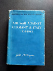 Air War Against Germany & Italy 1939-1943 Book Hb Dj 1S Edition Herington Ww11