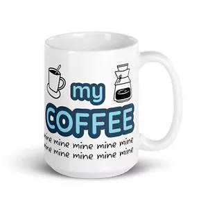 Taza de café divertida ""My Coffee"" taza de cerámica blanca brillante - Imagen 1 de 7