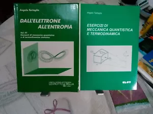 Elettrone Entropia - Meccanica Quantistica Termodinamica Statistica - Tartaglia - Foto 1 di 3
