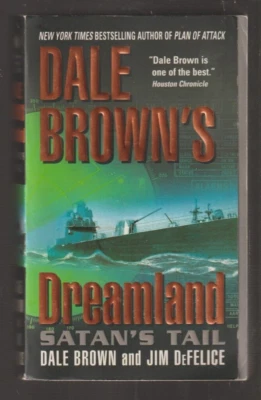 Dale Brown's Dreamland: Satan's Tail by Jim DeFelice and Dale Brown 2005 — 第 1/4 张图片