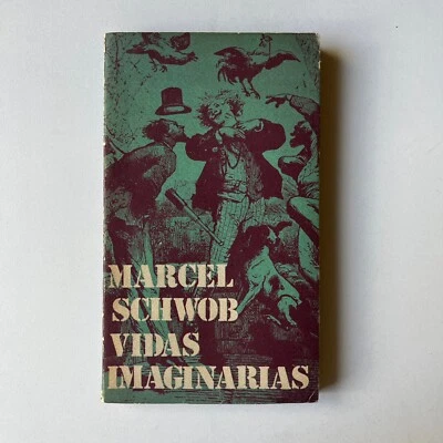 Marcel Schwob - Vidas imaginarias - Trad. Hugo Acevedo - Image 1 of 4