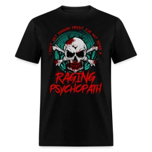 Maglietta unisex Dark Sarcasm Raging Psycopath Umorismo - Foto 1 di 5