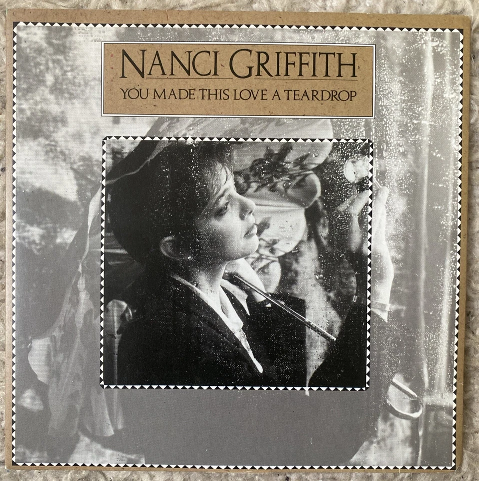 NANCI GRIFFITH - You Made This Love A Teardrop - Ex Con 7" Single MCA 1379 - Image 1 of 4