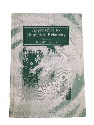 Approaches to Numerical Relativity Ray D'Inverno. Scarce 1st edition, Hardcover. - Image 1 of 4