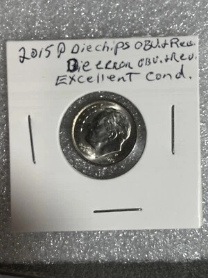 2015p Error Dime with DDO, Die Errors & die chip on Obverse excellent condition - Image 1 of 4
