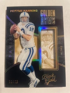 Panini Black Gold Peyton Manning #11 Golden Arms 2016 Holo Gold #15/25 Colts SP - Imagen 1 de 2