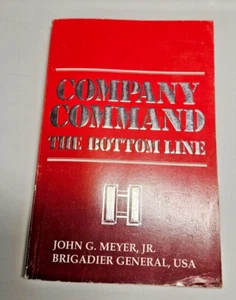Company Command The Bottom Line By Brigadier Gen John Meyer Jr - Imagen 1 de 4