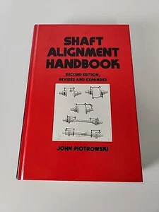 Signed - Shaft Alignment Handbook 1995 2nd Edition John Piotrowski Revised HC - Picture 1 of 9