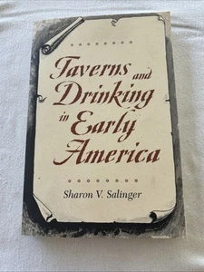 Taverns and Drinking in Early America, Salinger, Sharon V., Se3 - Foto 1 di 20
