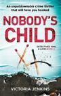Nobody&#39;s Child: An unputdownable crime thriller that will have you hooked [Detec