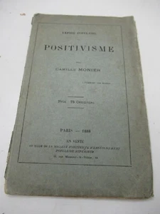 CAMILLE MONIER EXPOSE POPULAIRE DU POSITIVISME 1888 EO PHILOSOPHIE COMTE SARTHE - Picture 1 of 5